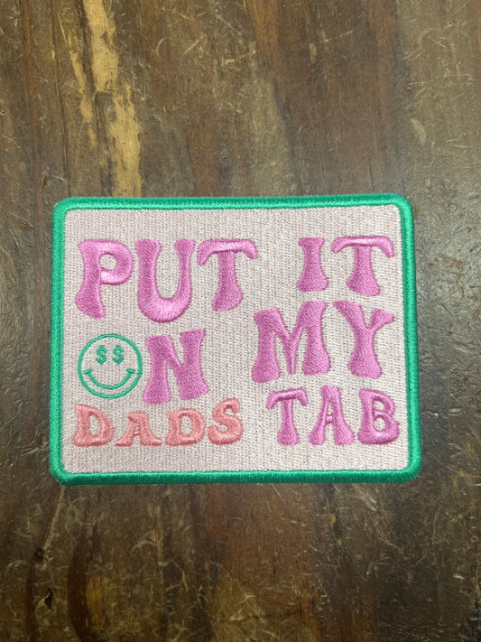 Put It On My Dads Tab Hat Patch