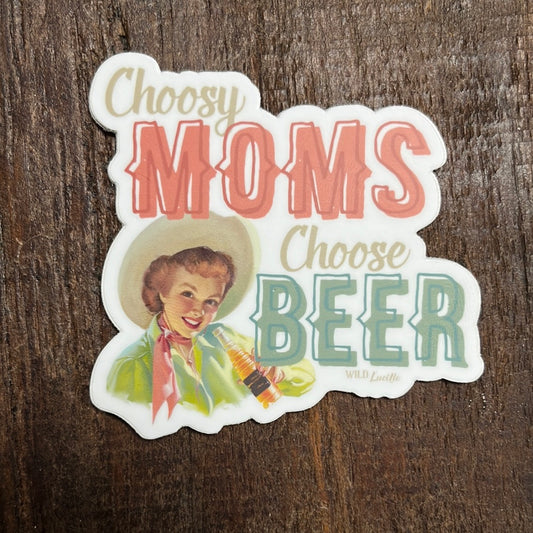 Choosy Moms Choose Beer Sticker