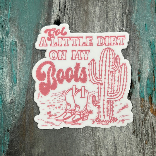 Dirt on my Boot Sticker